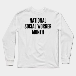 National Social Worker Month Long Sleeve T-Shirt